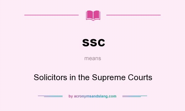 What does ssc mean? It stands for Solicitors in the Supreme Courts