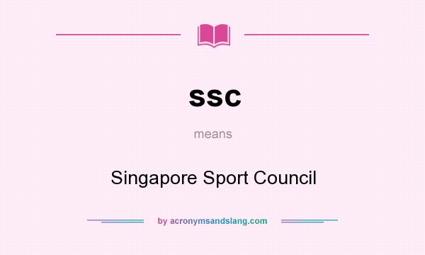 What does ssc mean? It stands for Singapore Sport Council