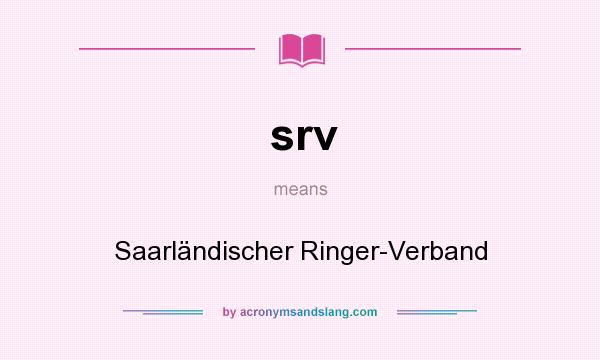 What does srv mean? It stands for Saarländischer Ringer-Verband