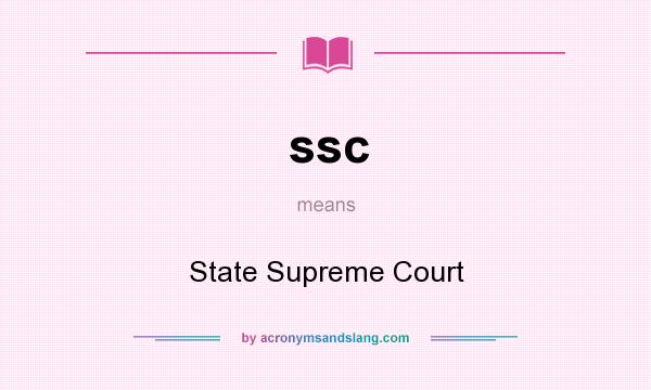 What does ssc mean? It stands for State Supreme Court