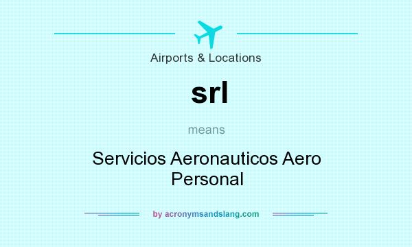 What does srl mean? It stands for Servicios Aeronauticos Aero Personal