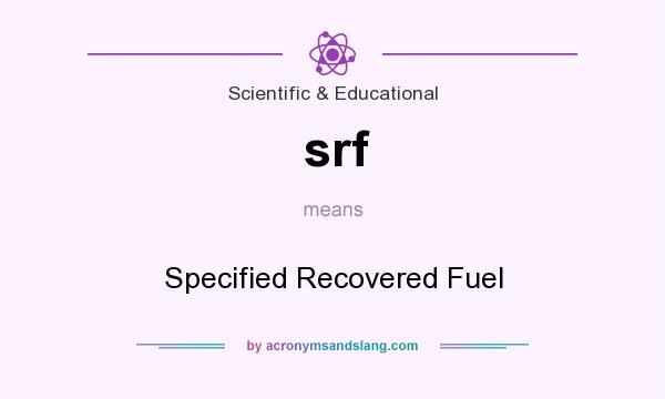 What does srf mean? It stands for Specified Recovered Fuel