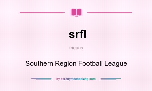 What does srfl mean? It stands for Southern Region Football League
