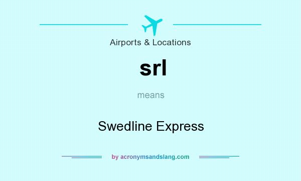 What does srl mean? It stands for Swedline Express
