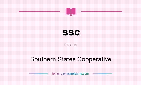 What does ssc mean? It stands for Southern States Cooperative