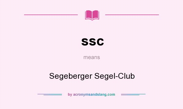 What does ssc mean? It stands for Segeberger Segel-Club