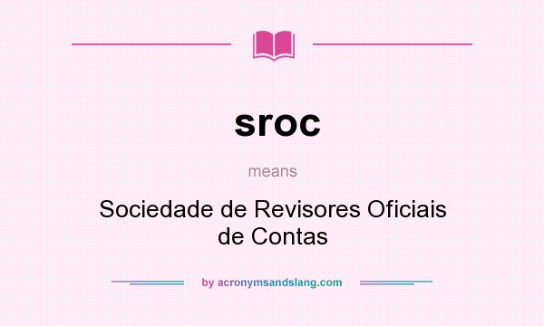 What does sroc mean? It stands for Sociedade de Revisores Oficiais de Contas