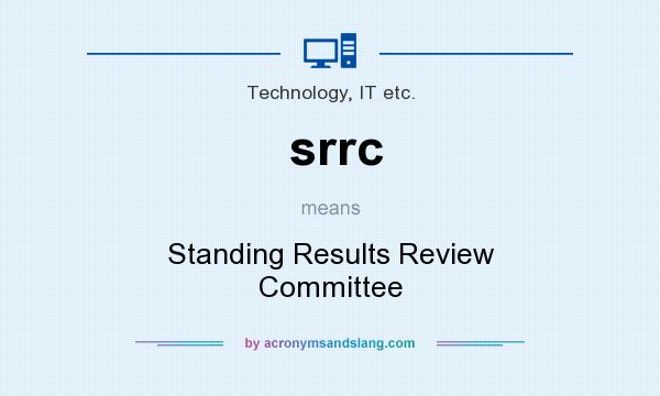 What does srrc mean? It stands for Standing Results Review Committee