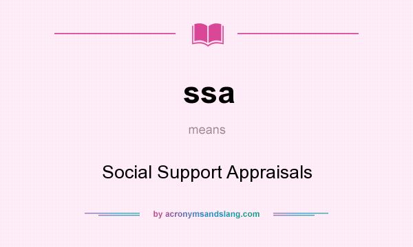 What does ssa mean? It stands for Social Support Appraisals