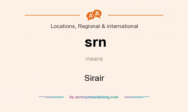 What does srn mean? It stands for Sirair
