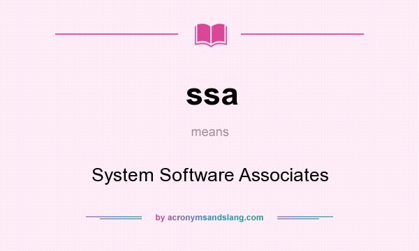 What does ssa mean? It stands for System Software Associates