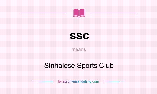 What does ssc mean? It stands for Sinhalese Sports Club