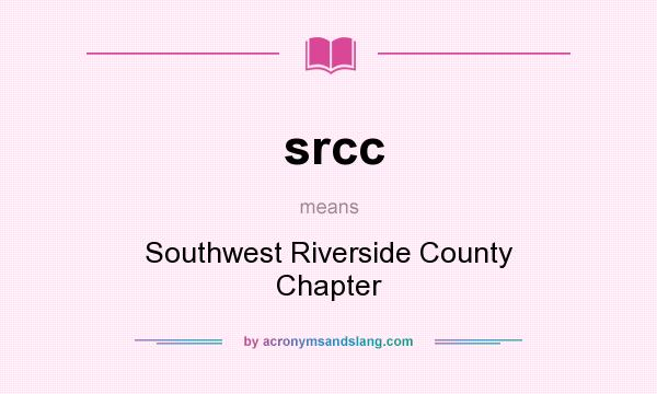 What does srcc mean? It stands for Southwest Riverside County Chapter