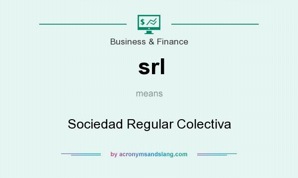 What does srl mean? It stands for Sociedad Regular Colectiva