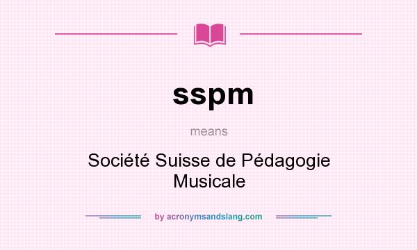 What does sspm mean? It stands for Société Suisse de Pédagogie Musicale