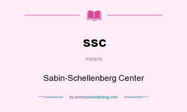 What does ssc mean? It stands for Sabin-Schellenberg Center