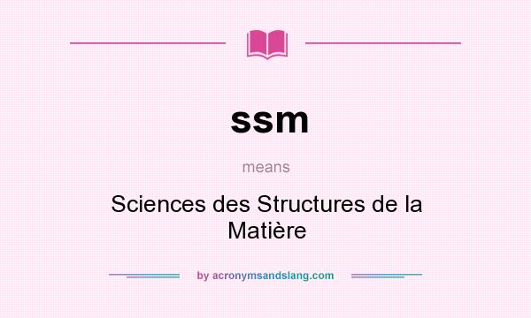 What does ssm mean? It stands for Sciences des Structures de la Matière