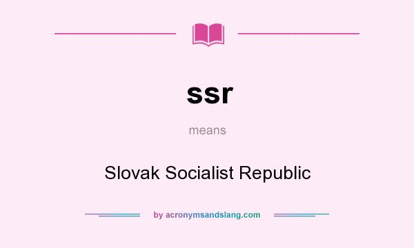 What does ssr mean? It stands for Slovak Socialist Republic