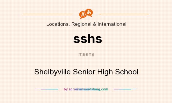 What does sshs mean? It stands for Shelbyville Senior High School