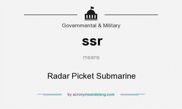 What does ssr mean? It stands for Radar Picket Submarine