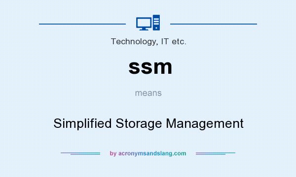 What does ssm mean? It stands for Simplified Storage Management