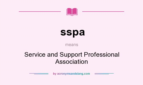 What does sspa mean? It stands for Service and Support Professional Association