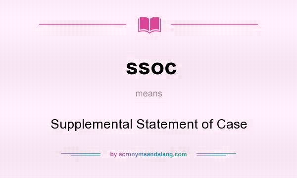 What does ssoc mean? It stands for Supplemental Statement of Case