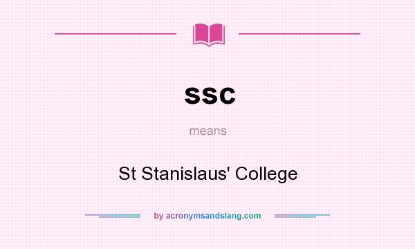 What does ssc mean? It stands for St Stanislaus` College