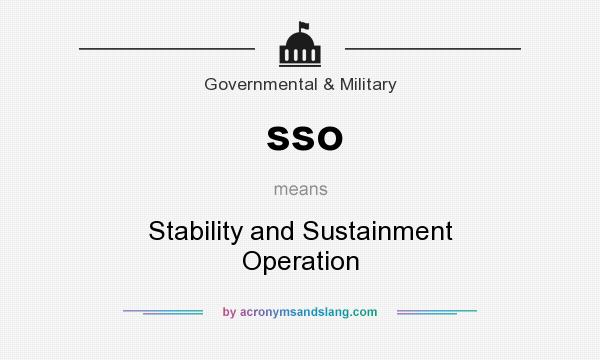 What does sso mean? It stands for Stability and Sustainment Operation