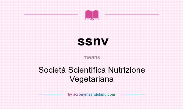 What does ssnv mean? It stands for Società Scientifica Nutrizione Vegetariana
