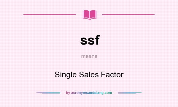 What does ssf mean? It stands for Single Sales Factor