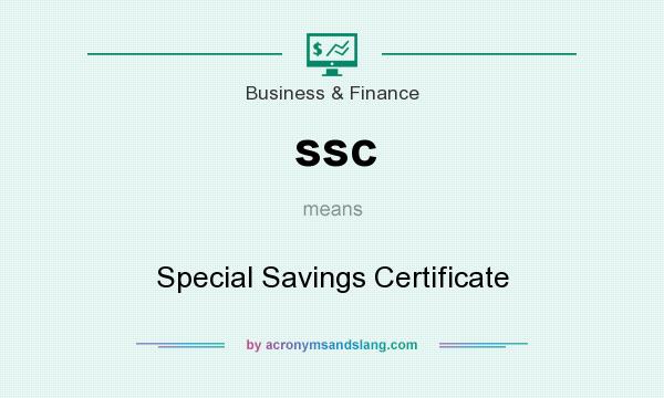 What does ssc mean? It stands for Special Savings Certificate