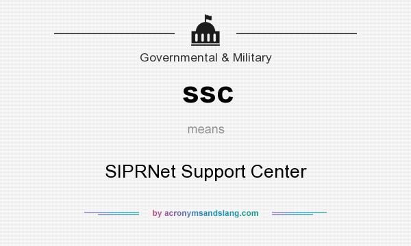 What does ssc mean? It stands for SIPRNet Support Center