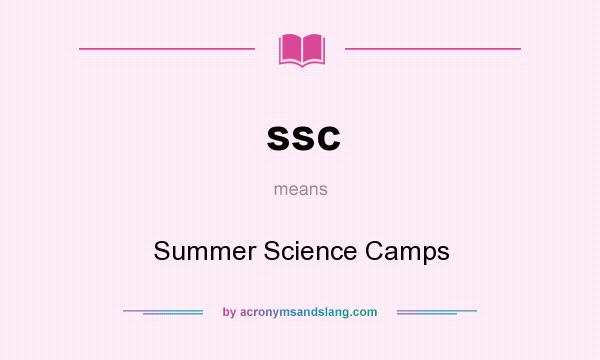 What does ssc mean? It stands for Summer Science Camps