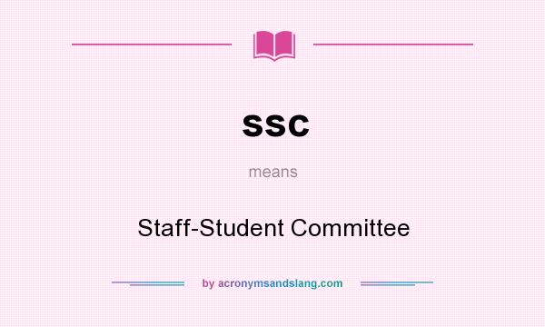 What does ssc mean? It stands for Staff-Student Committee
