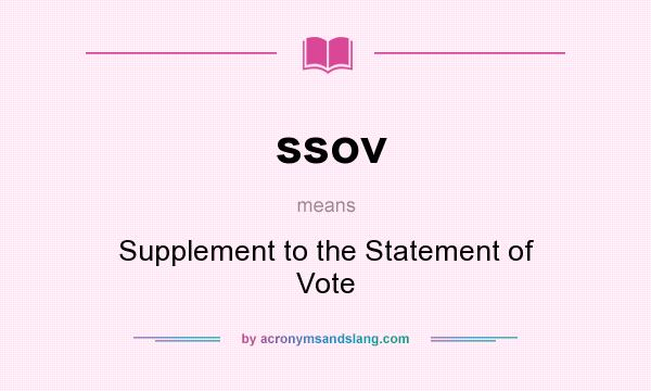 What does ssov mean? It stands for Supplement to the Statement of Vote