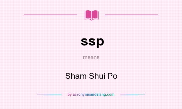 What does ssp mean? It stands for Sham Shui Po