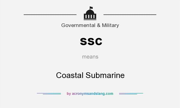 What does ssc mean? It stands for Coastal Submarine