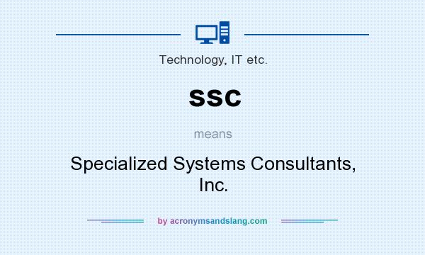 What does ssc mean? It stands for Specialized Systems Consultants, Inc.