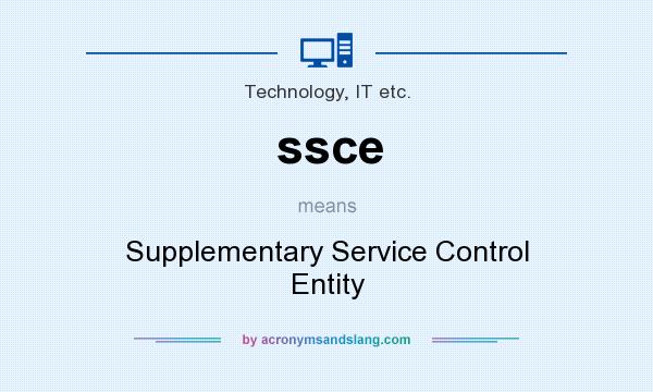 What does ssce mean? It stands for Supplementary Service Control Entity