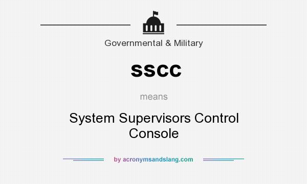 What does sscc mean? It stands for System Supervisors Control Console