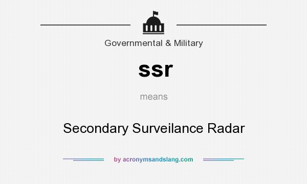 What does ssr mean? It stands for Secondary Surveilance Radar