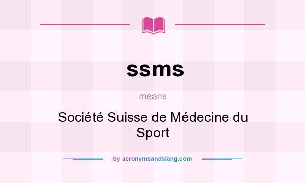 What does ssms mean? It stands for Société Suisse de Médecine du Sport