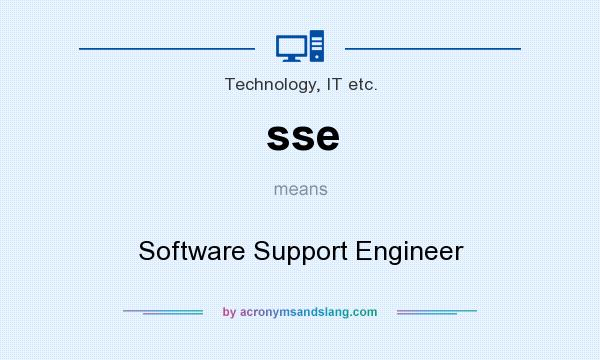 What does sse mean? It stands for Software Support Engineer