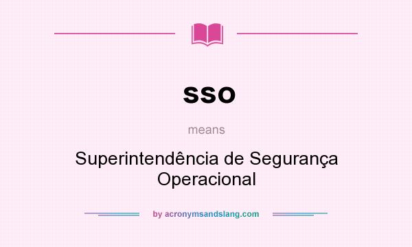 What does sso mean? It stands for Superintendência de Segurança Operacional