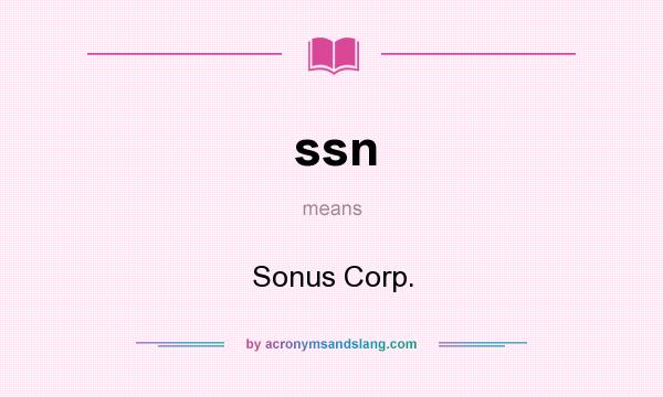 What does ssn mean? It stands for Sonus Corp.