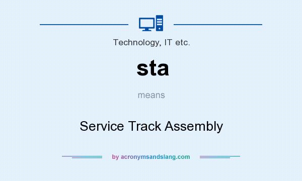 What does sta mean? It stands for Service Track Assembly