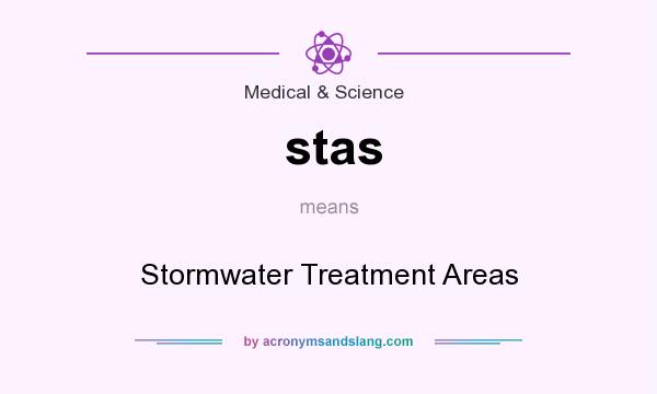 What does stas mean? It stands for Stormwater Treatment Areas