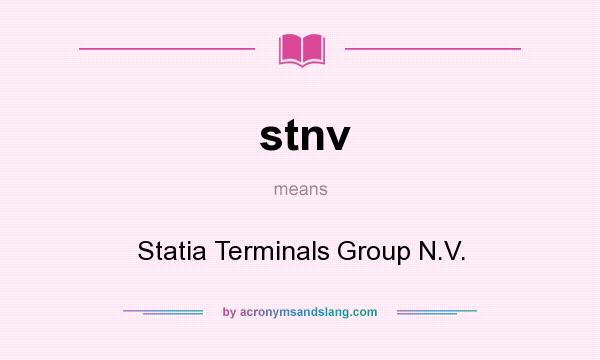 What does stnv mean? It stands for Statia Terminals Group N.V.
