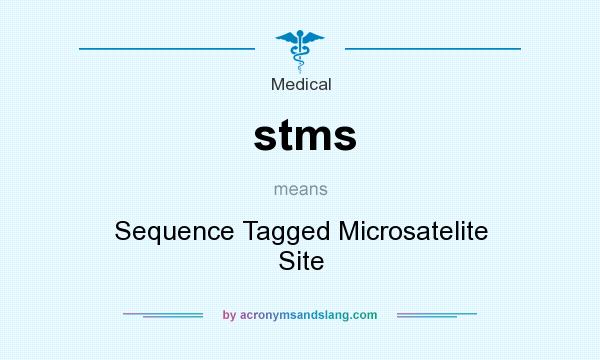 What does stms mean? It stands for Sequence Tagged Microsatelite Site